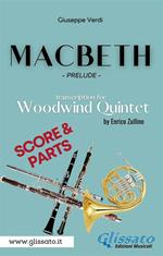 Macbeth. Prelude. Woodwind Quintet (parts & score). Partitura e parti