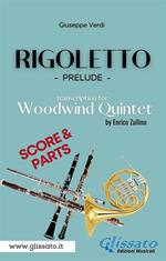 Rigoletto (prelude). Woodwind Quintet (score & parts). Partitura e parti