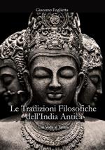 Le tradizioni filosofiche dell'India antica. Dai Veda al Tantra