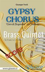 Gypsy Chorus. Coro di Zingarelle. La Traviata act. II. Brass Quintet (score). Partitura