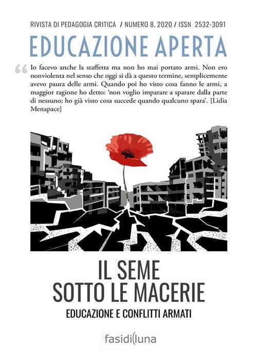 Educazione aperta. Rivista di pedagogia critica (2020). Vol. 8: seme sotto le macerie. Educazione e conflitti armati, Il. - copertina