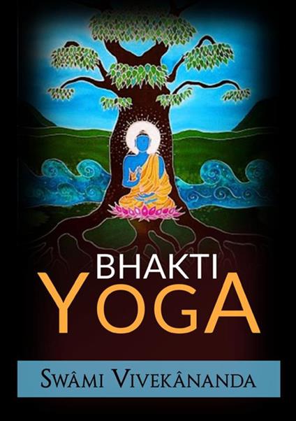 Bhakti yoga - Swami Vivekânanda - copertina