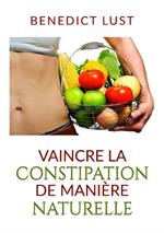 Vaincre la constipation de manière naturelle