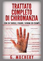 Trattato completo di chiromanzia. Deduttiva e sperimentale. Con 34 tavole, figure, schemi ed esempi