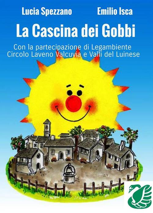 La Cascina dei Gobbi - Lucia Spezzano,Emilio Isca - ebook