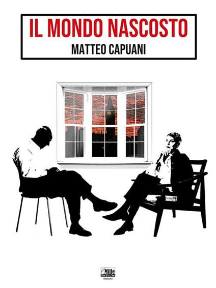 Il mondo nascosto - Matteo Capuani - ebook