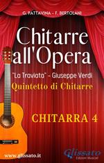 La Traviata. Chitarre all'opera. Per quintetto di chitarre. Chitarra 4