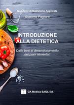 Introduzione alla dietetica. Dalle basi al dimensionamento dei piani alimentari