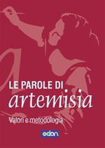 Le parole di Artemisia. Valori e metodologia