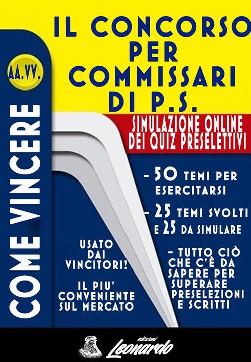 Come vincere il concorso per commissari P.S. - AA.VV. - ebook