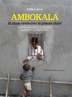 Ambokala, là dove crescono le patate dolci. Storie di persone in un ospedale psichiatrico in Madagascar