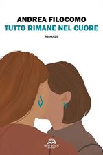 Tutto rimane nel cuore