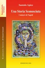 Una storia sconosciuta. I misteri di Napoli