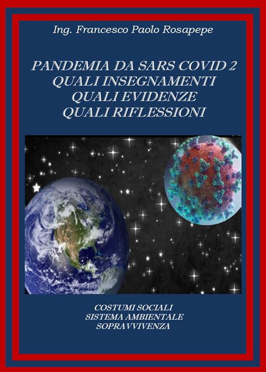 Pandemia da Sars Covid 2. Quali insegnamenti, quali evidenze, quali riflessioni - Francesco Paolo Rosapepe - copertina