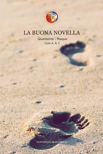 La buona novella. Quaresima e Pasqua. Ciclo A-B-C - Vincenzo Marinelli - copertina