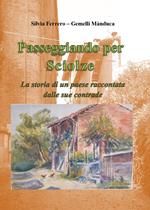 Passeggiando per Sciolze. La storia di un paese raccontata dalle sue contrade