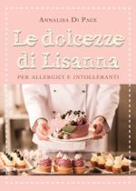 Le dolcezze di Lisanna per allergici e intolleranti