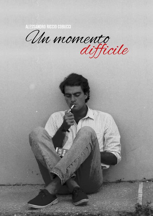 Un momento difficile - Alessandro Riccio Cobucci - copertina