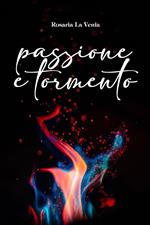 Passione e tormento