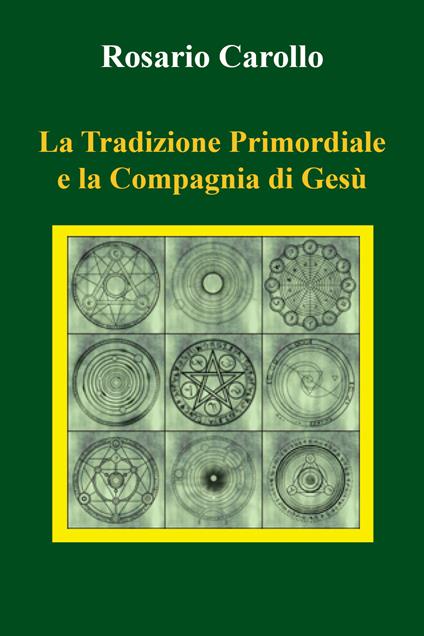 La tradizione primordiale e la Compagnia di Gesù - Rosario Carollo - copertina