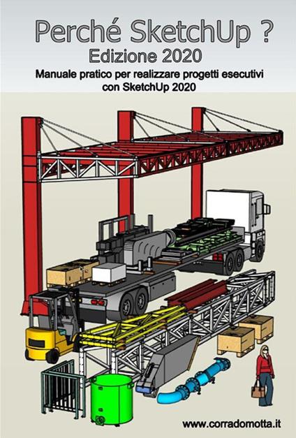 Perché SketchUp? Edizione 2020 - Corrado Motta - ebook