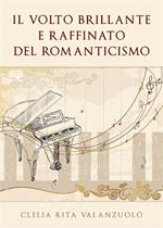 Il volto brillante e raffinato del romanticismo