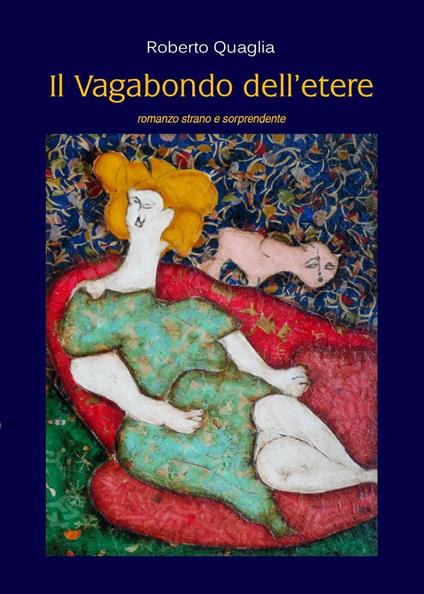 Il vagabondo dell'etere - Roberto Quaglia - Libro - Youcanprint - |  laFeltrinelli