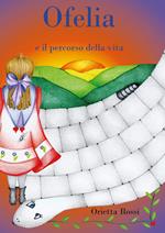 Ofelia ed il percorso della vita