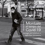 Montale al tempo del Covid 19. Immagini del lockdown e della fase successiva