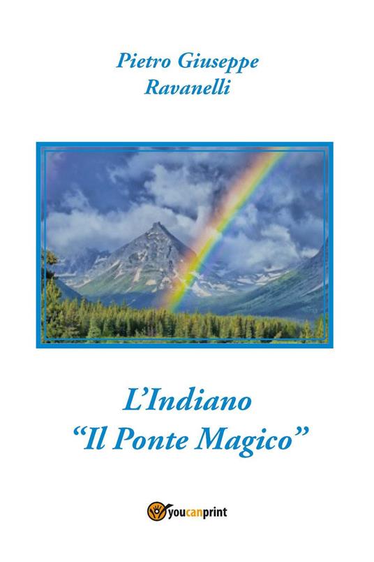 L'indiano. «Il ponte magico» - Pietro Giuseppe Ravanelli - copertina