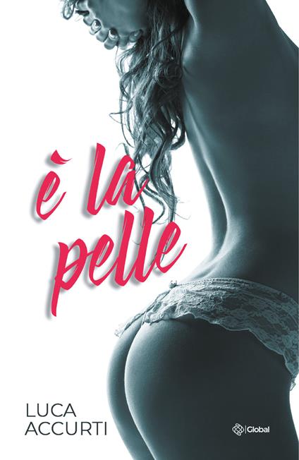 È la pelle - Luca Accurti - copertina