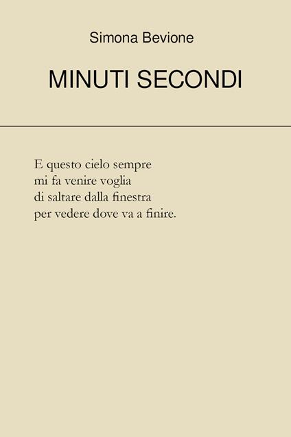 Minuti secondi - Simona Bevione - copertina