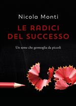 Le radici del successo