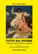 Tutto sul potere. Vol. 1: Teorie