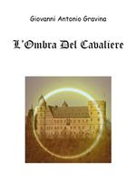 L' ombra del cavaliere