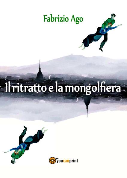 Il ritratto e la mongolfiera - Fabrizio Ago - copertina