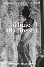 Il buio alla finestra