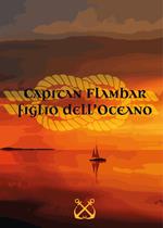 Capitan Flambar, figlio dell'oceano