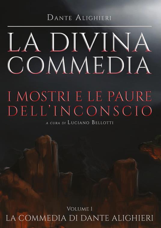 La Divina Commedia. Vol. 1: Inferno. I mostri e le paure dell'inconscio. - Dante Alighieri - copertina