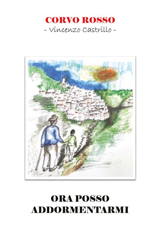 Ora posso addormentarmi - Vincenzo Castrillo - copertina