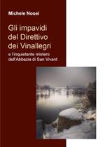 Gli impavidi del direttivo dei Vinallegri e l'inquietante mistero dell'Abbazia di San Vivant