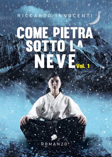 Come pietra sotto la neve. Vol. 1 - Riccardo Innocenti - copertina