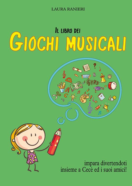 Il libro dei giochi musicali. Ediz. illustrata - Laura Ranieri - copertina