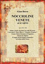 Noccioline venete di scarto. Poesie, racconti e psicologia sciamanica. Gian Berra 2021