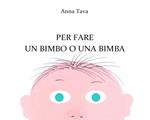 Per fare un bimbo o una bimba. Ediz. a colori