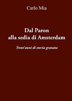 Dal Paron alla sedia di Amsterdam. Trent'anni di storia granata