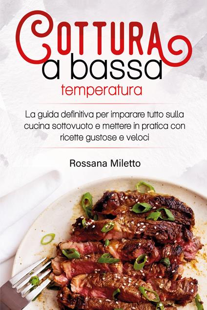 Cottura a bassa temperatura - Rossana Miletto - copertina