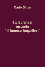 T. G. Borghesi racconta «Il famoso Anguillesi»