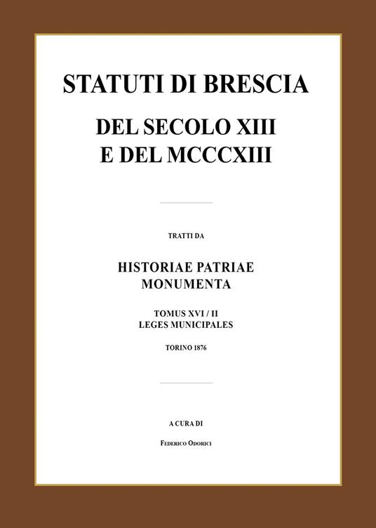 Statuti di Brescia del secolo XIII e del MCCCXIII - Luca Giarelli - copertina