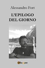 L' epilogo del giorno. Pensieri notturni